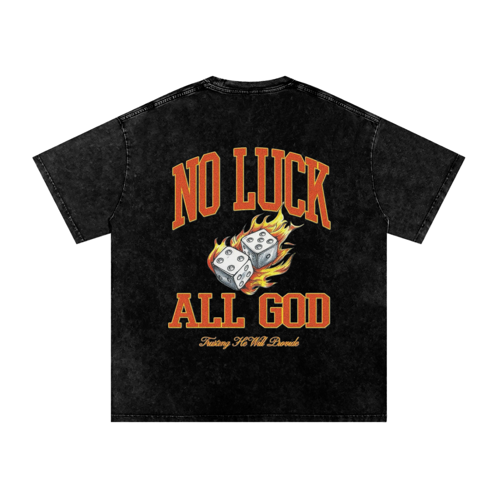 No Luck All God Tee