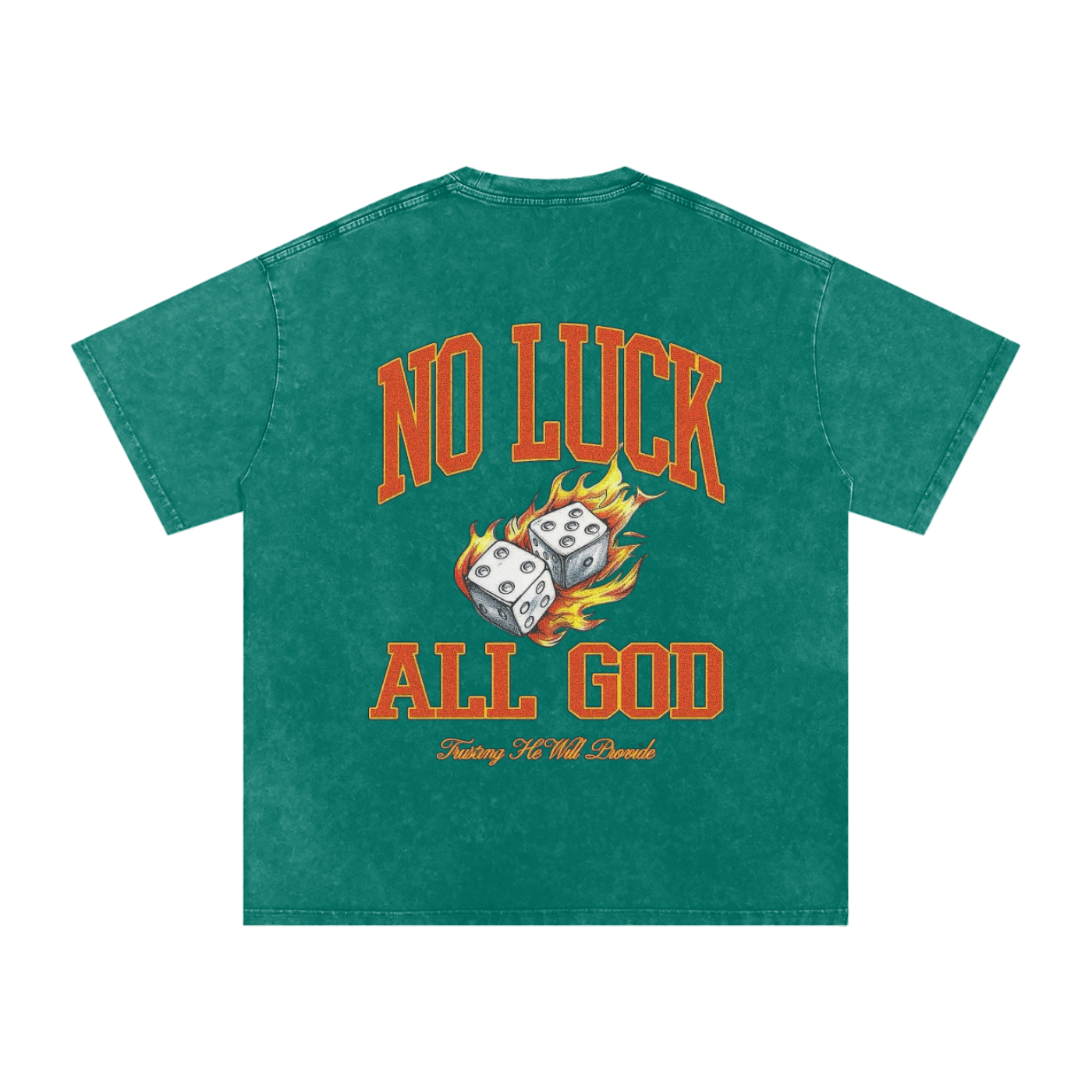 Green t-shirt with 'No Luck All God' text and dice design on a white background