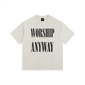 Worship Anyway Tee