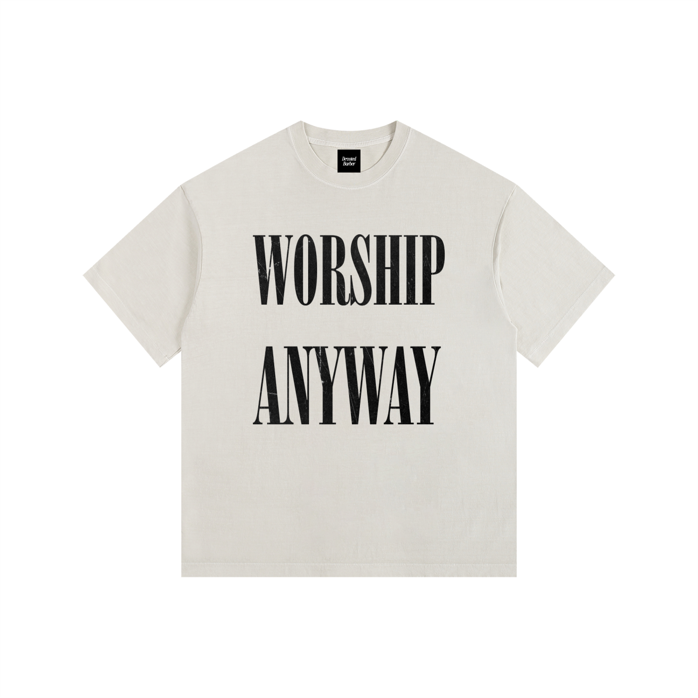 Worship Anyway Tee